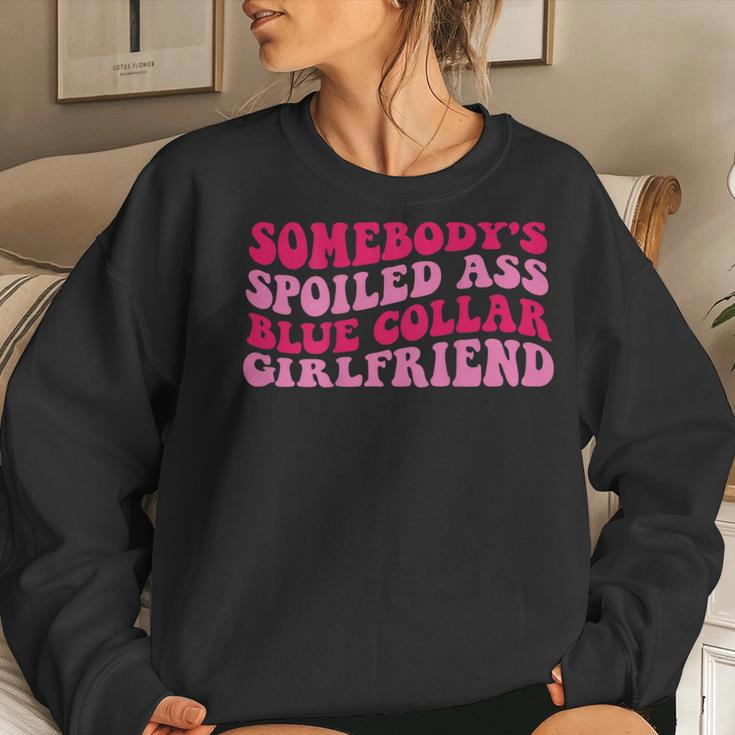 Somebodys Spoiled Ass Blue Collar Girlfriend On Back Women Crewneck Graphic Sweatshirt Gifts for Her