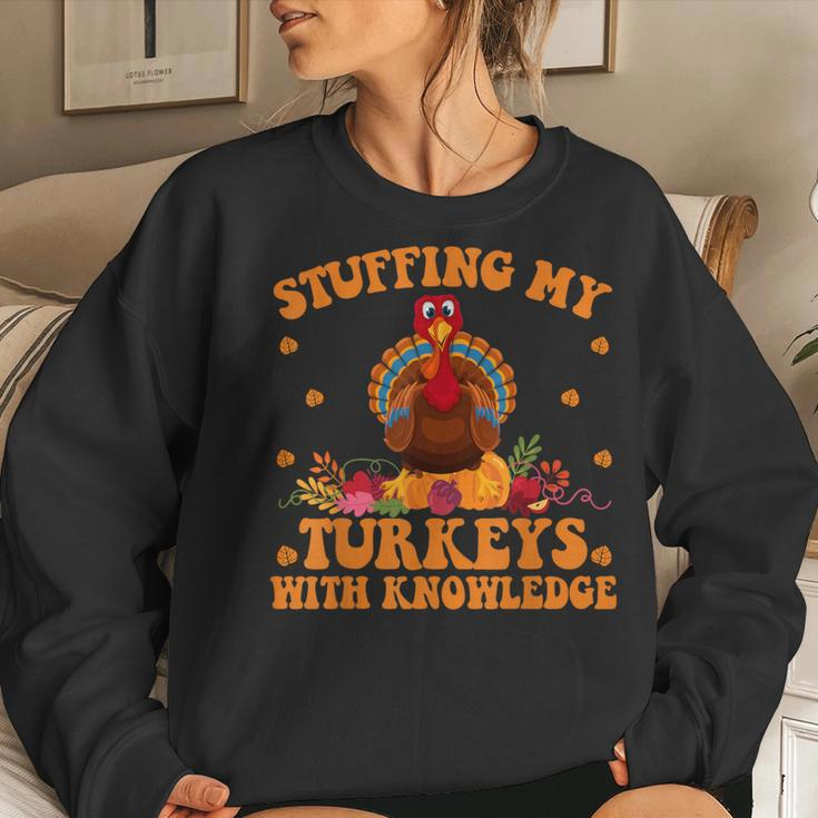 Stuffing My Turkeys With Knowledge Teacher Life Thanksgiving Women Sweatshirt Gifts for Her