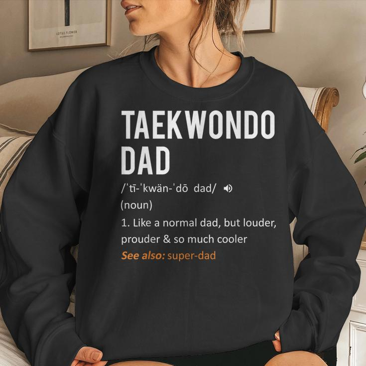 Taekwondo Dad Fathers Day From Daughter & Son Women Sweatshirt Gifts for Her
