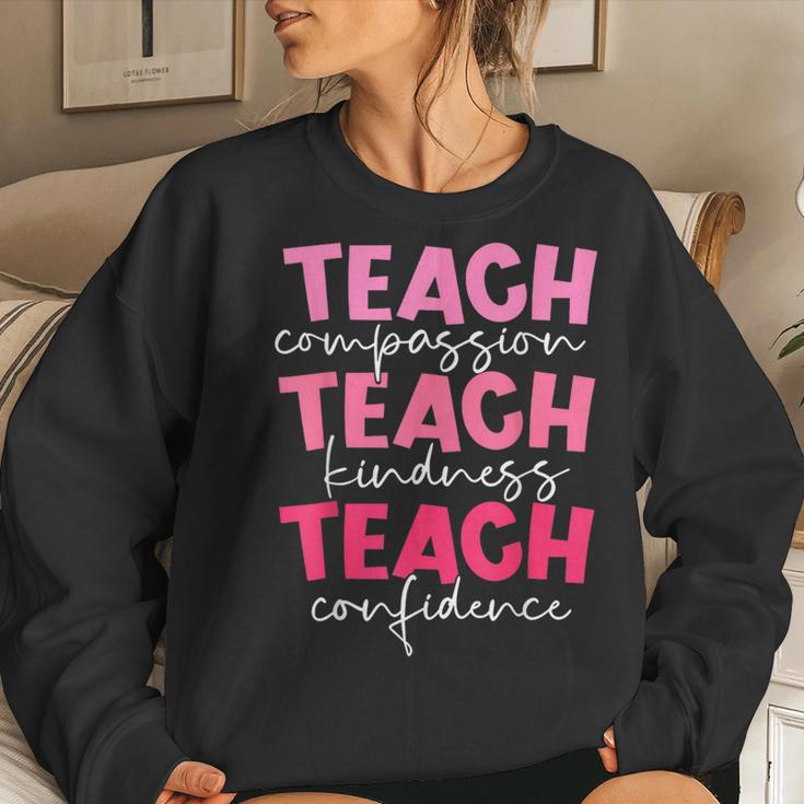 Teach Compassion Kindness Confidence Teacher Back To School Women Sweatshirt Gifts for Her