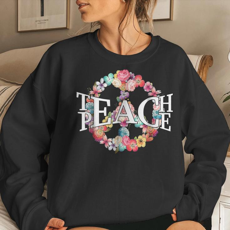 Teach Peace Teacher Inspiration Peace Sign Hippie Floral Women Sweatshirt Gifts for Her