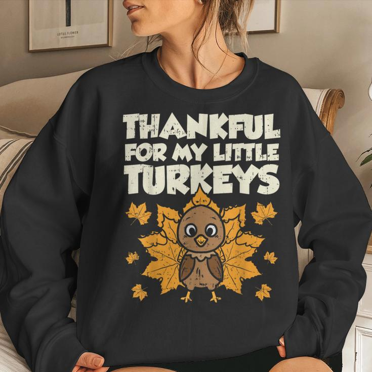 Thankful For My Little Turkeys Thanksgiving Teacher Mom Women Sweatshirt Gifts for Her