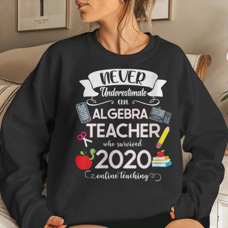 Never Underestimate An Algebra Teacher Who Survived 2020 Women Sweatshirt Gifts for Her
