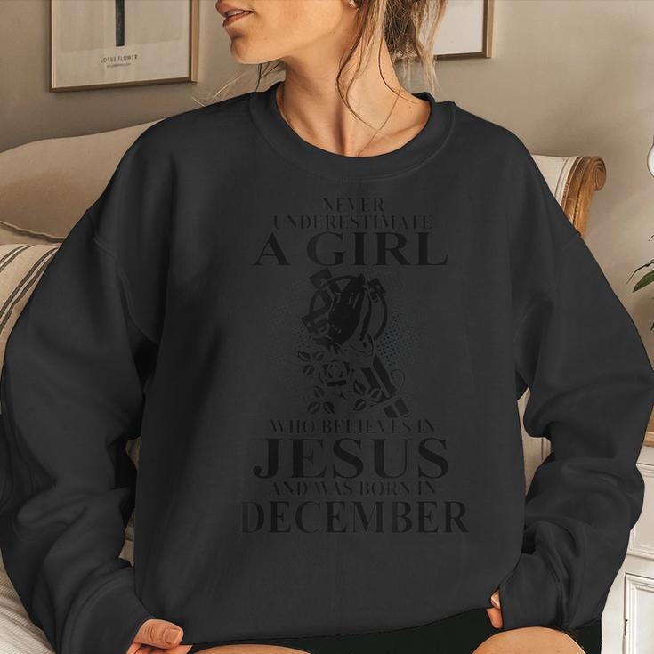 Never Underestimate A Girl Who Believe In Jesus December Women Sweatshirt Gifts for Her