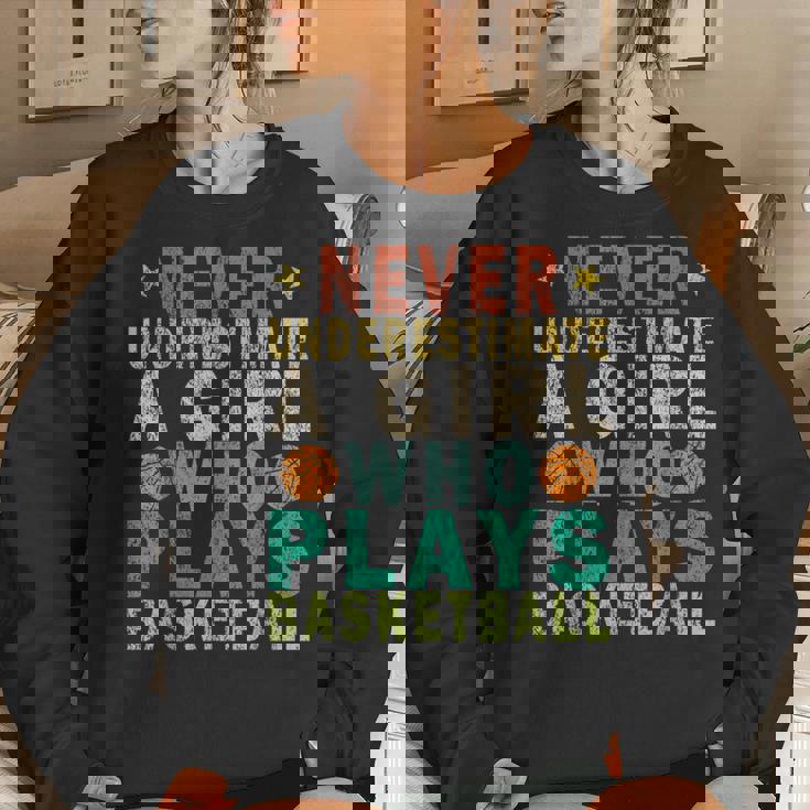Never Underestimate A Girl Who Plays Basketball Retro Women Sweatshirt Gifts for Her