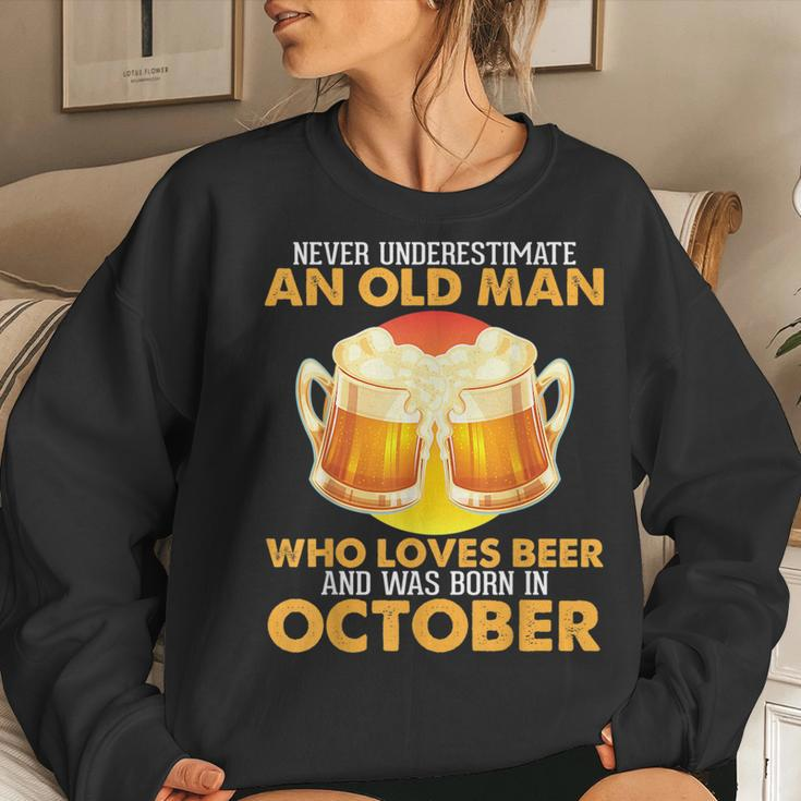Never Underestimate Old Man Loves Beer Was Born In October Old Man Women Sweatshirt Gifts for Her