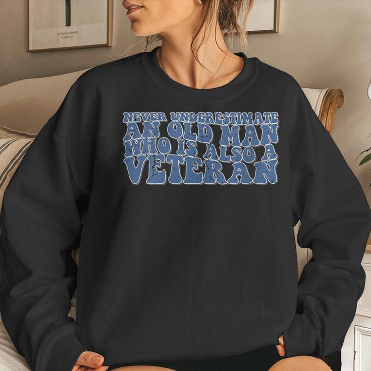 Never Underestimate An Old Man Who Is Also A Veteran Groovy Women Sweatshirt Gifts for Her