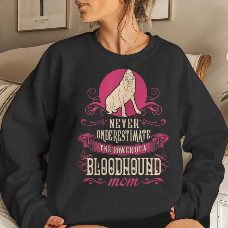 Never Underestimate Power Of Bloodhound Mom Women Sweatshirt Gifts for Her