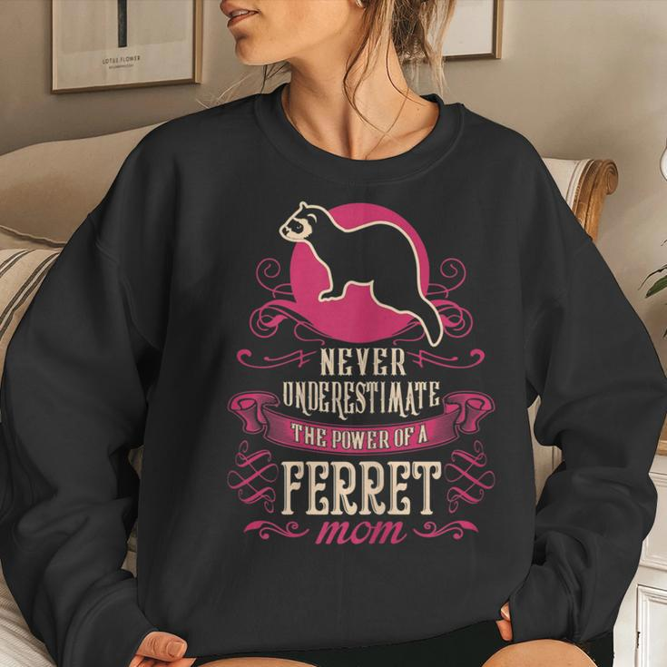 Never Underestimate Power Of Ferret Mom Women Sweatshirt Gifts for Her