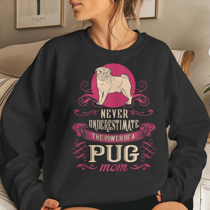Never Underestimate Power Of Pug Mom Women Sweatshirt Gifts for Her