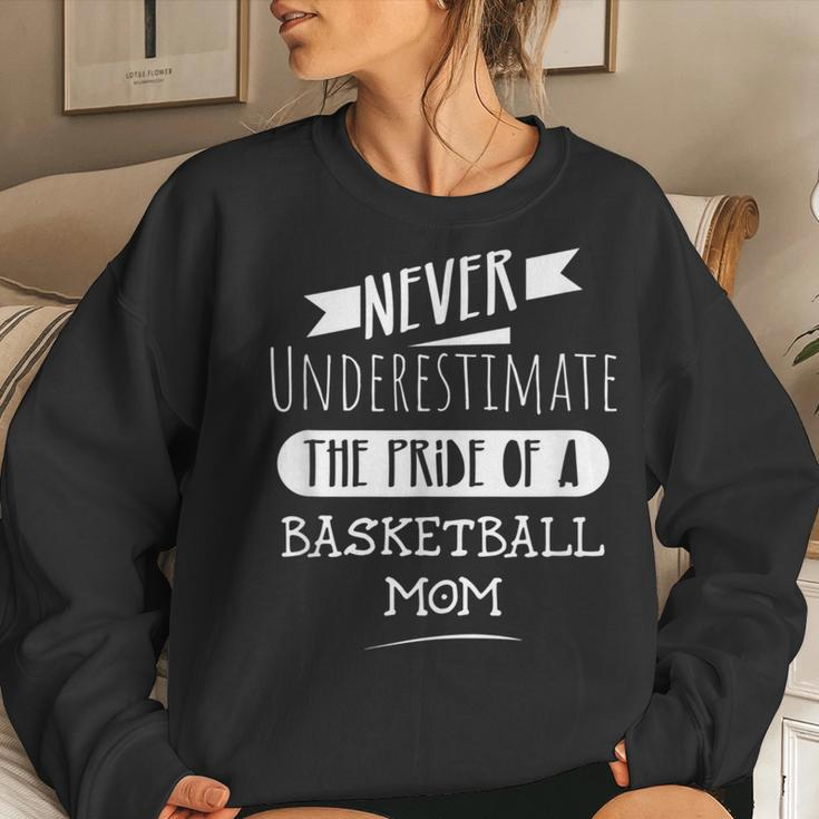Never Underestimate The Pride Of A Basketball Mom Women Sweatshirt Gifts for Her