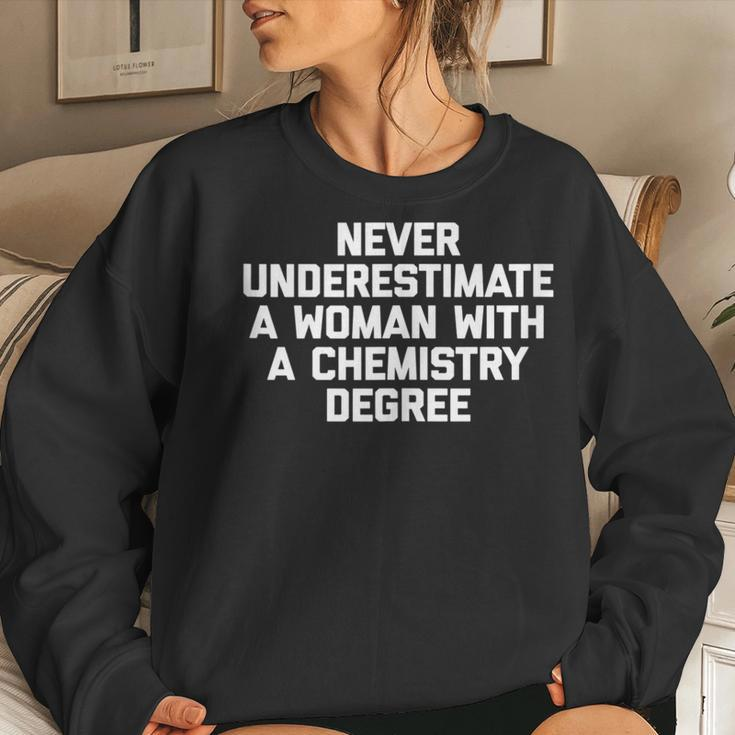 Never Underestimate A Woman With A Chemistry Degree Women Sweatshirt Gifts for Her