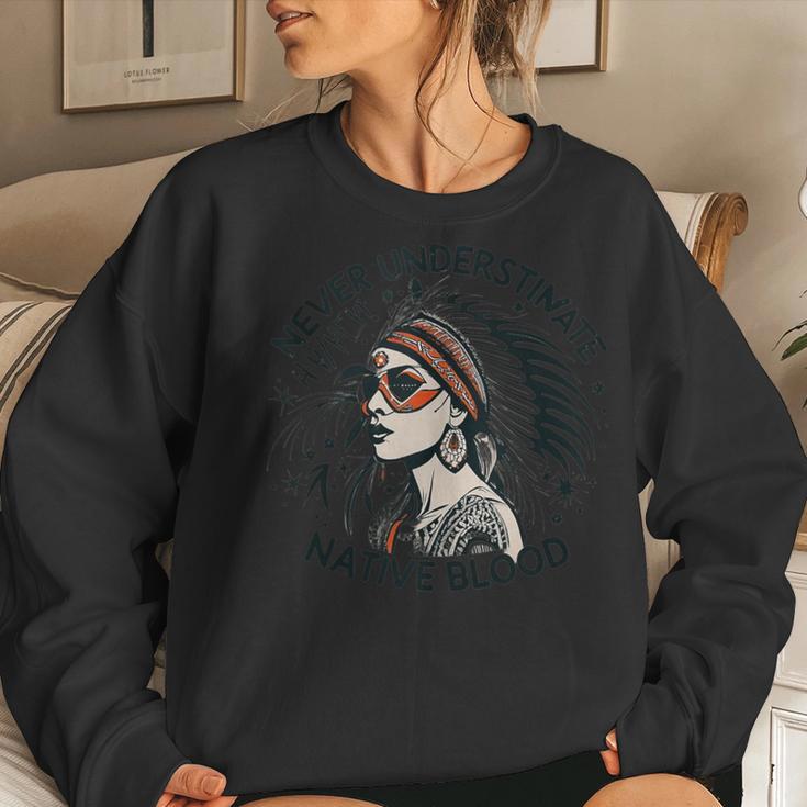 Never Underestimate A Woman With Native Blood Root Women Sweatshirt Gifts for Her