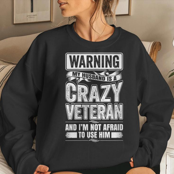 Warning My Husband Is A Crazy Veteran Veteran Women Sweatshirt Gifts for Her