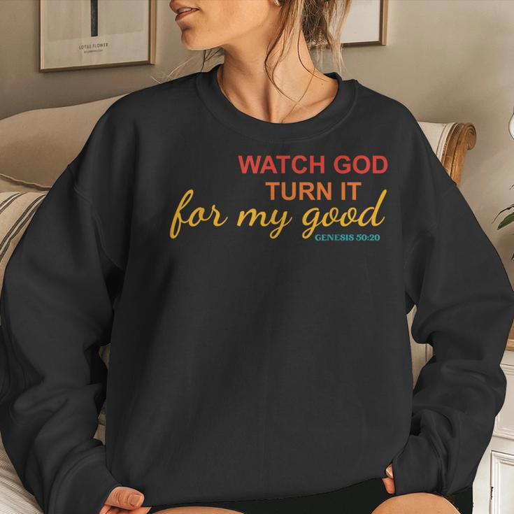 Watch God Turn It For My Good Genesis 5020 Vintage Women Sweatshirt Gifts for Her