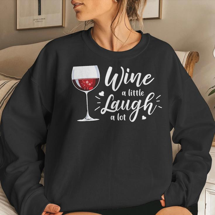 Wine A Little Laugh A Lot Wine Drinking Women Sweatshirt Gifts for Her