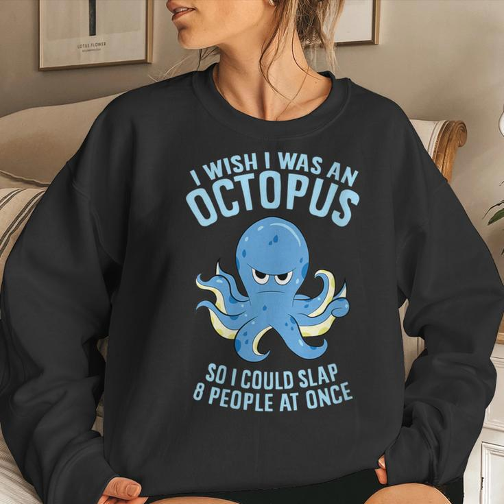 I Wish I Was An Octopus Slap 8 People At Once Octopus Women Sweatshirt Gifts for Her