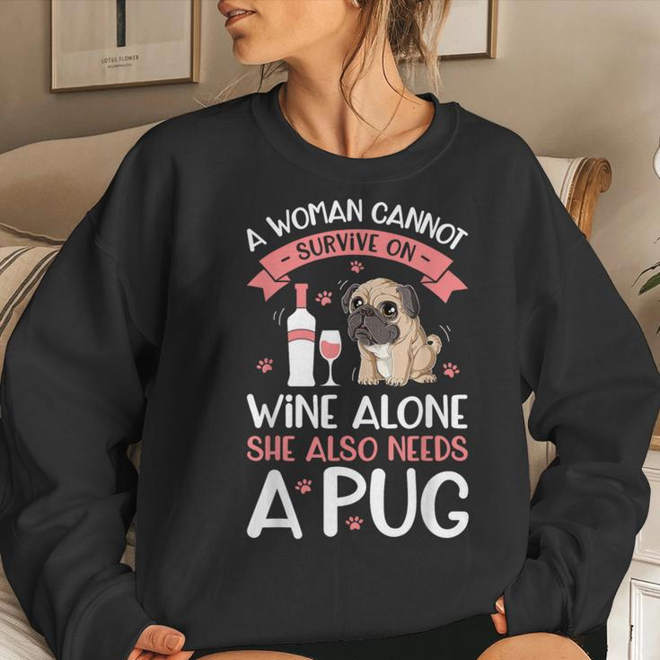 A Woman Cannot Survive On Wine AlonePug Dog Lover Women Sweatshirt Gifts for Her