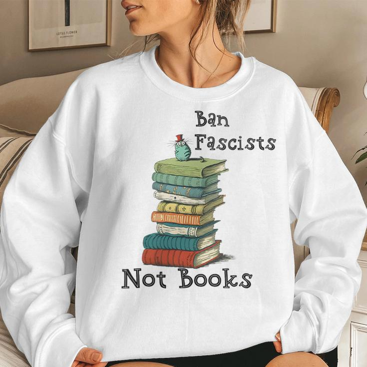 Ban Fascists Not Books Book Lover Nerd Bibliophile Women Sweatshirt Gifts for Her
