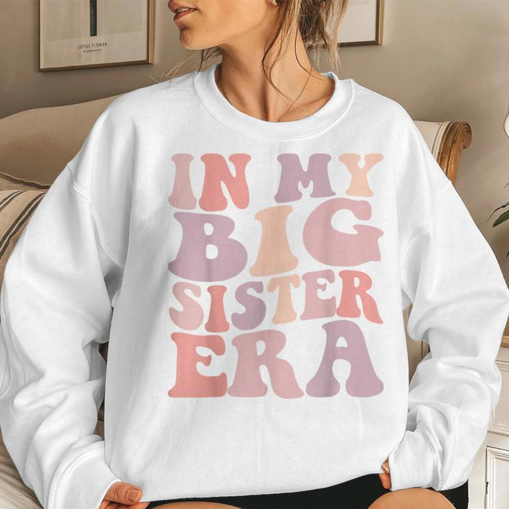 In My Big Sister Era Cute Retro Groovy Big Sis Baby Toddler Women Sweatshirt Gifts for Her