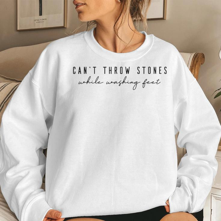 Cant Throw Stones While Washing Feet Christian Bible Verse Women Sweatshirt Gifts for Her