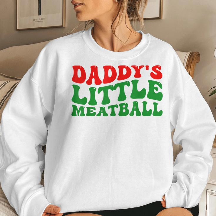 Daddy Little Meatball Groovy Italian Dad Women Sweatshirt Gifts for Her