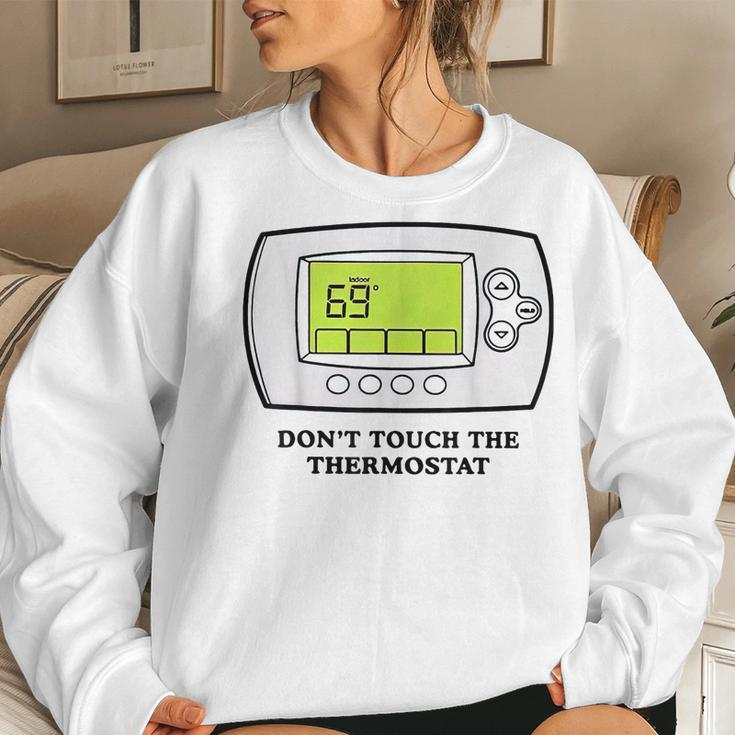 Don’T Touch The Thermostat Funny For Men Women Women Crewneck Graphic Sweatshirt Gifts for Her