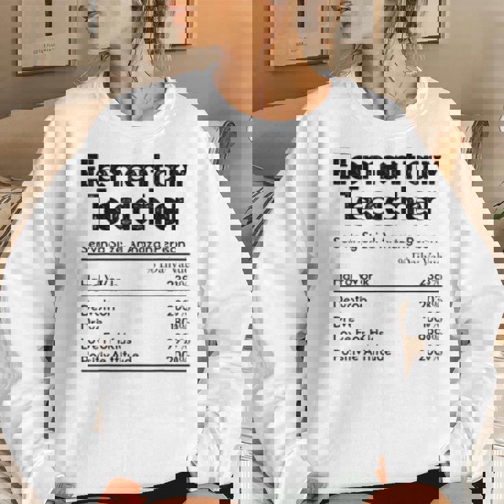 Elementary Teacher Nutrition Facts Teachers Women Sweatshirt Gifts for Her