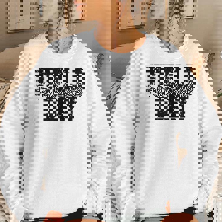 Field Day 2023 4Th Fourth Grade School Teacher Kids White Women Sweatshirt Gifts for Her Field Day 2023 4Th Fourth Grade School Teacher Kids White Women Sweatshirt Gifts for Her