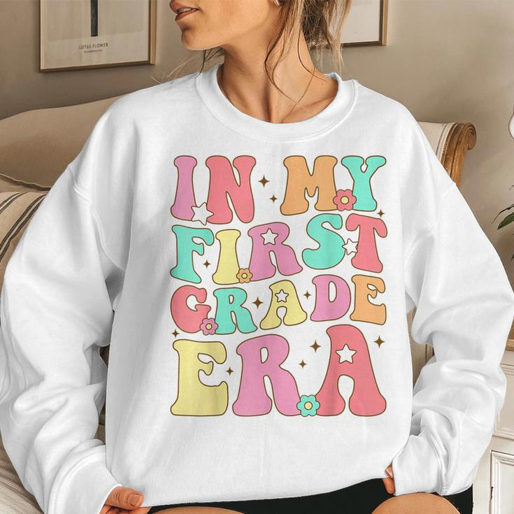 In My First Grade Era Back To School First Day Of School Women Sweatshirt Gifts for Her