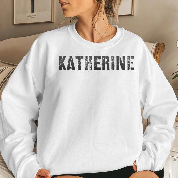First Name Katherine Girl Grunge Sister Military Mom Custom Women Sweatshirt Gifts for Her