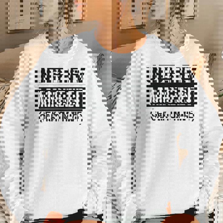 Wedding Under New Management Speak To My Wife Wedding Women Sweatshirt Gifts for Her