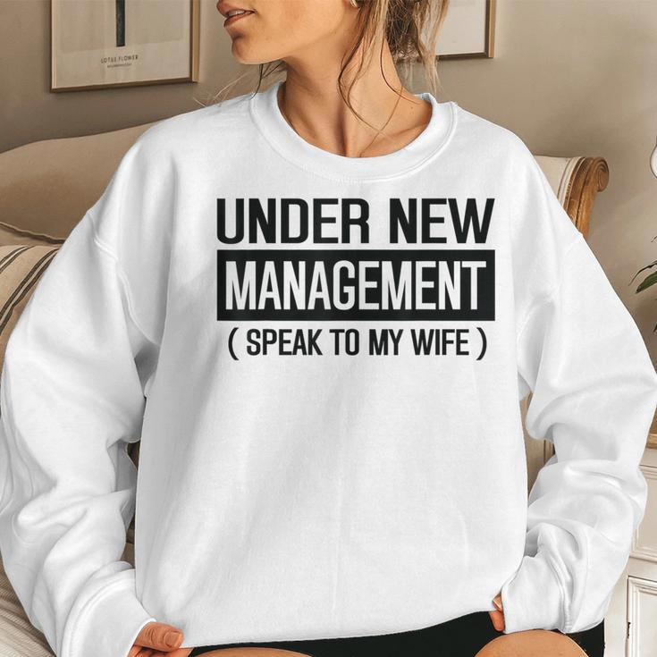 Wedding Under New Management Speak To My Wife Wedding Women Sweatshirt Gifts for Her