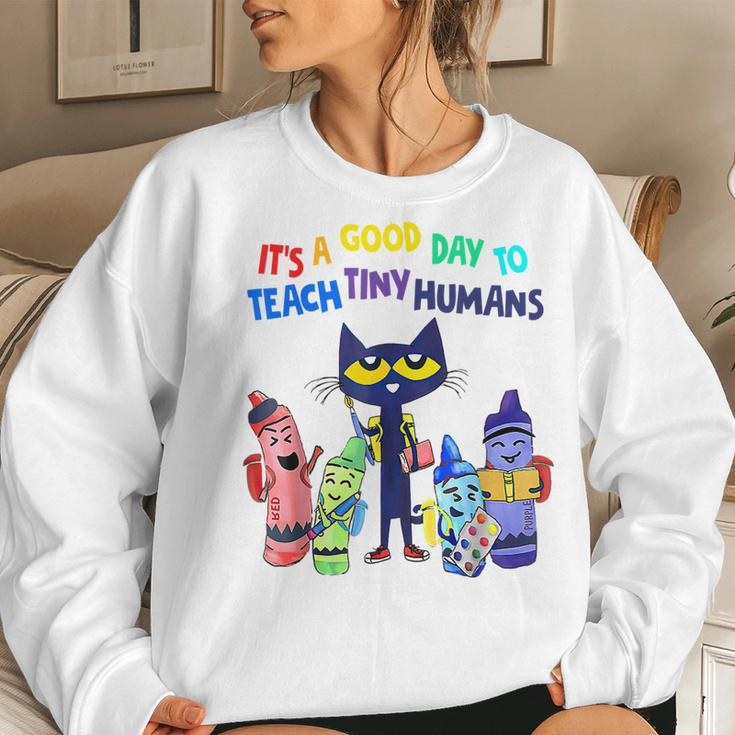 It's A Good Day To Teach Tiny Humans Cat Teacher Lover Women Sweatshirt Gifts for Her