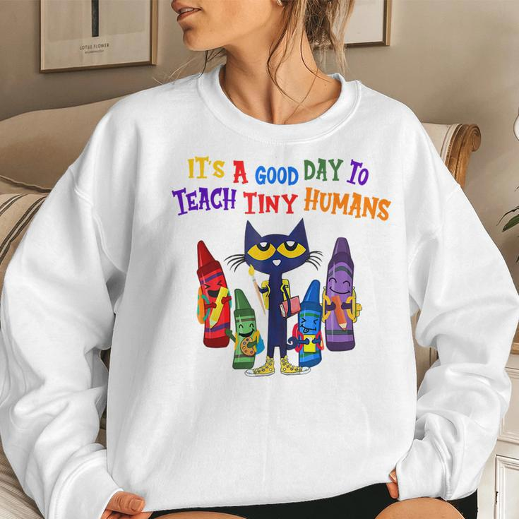 Its A Good Day To Teach Tiny Humans Pre K Teacher Funny Cat Women Sweatshirt Gifts for Her