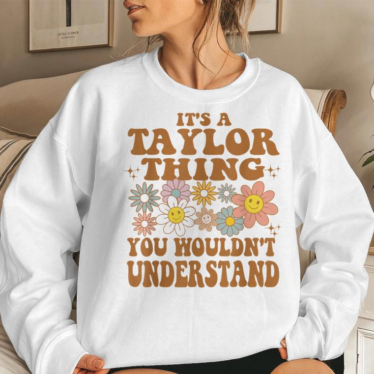 It's A Taylor Thing You Wouldn't Understand Retro Groovy Women Sweatshirt Gifts for Her