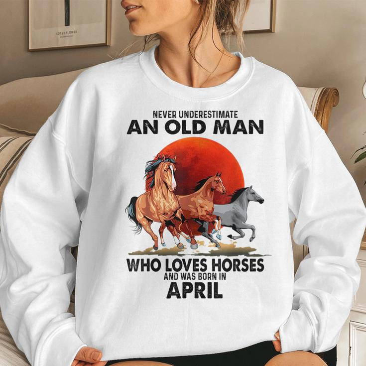 Never Underestimate An Old Man Who Love Horses April Women Crewneck Graphic Sweatshirt Gifts for Her