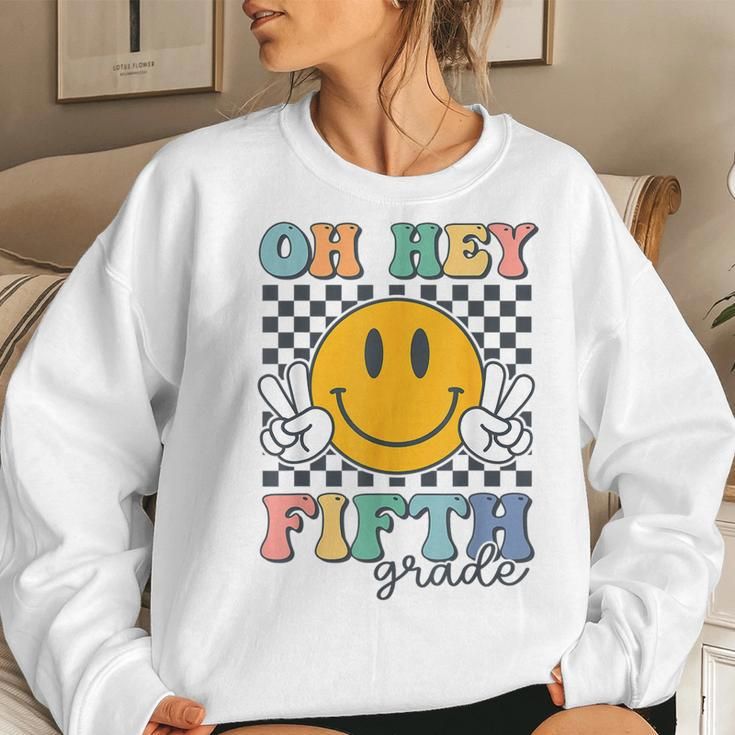 Oh Hey Fifth Grade Retro Smile Back To School 5Th Grade Team Women Sweatshirt Gifts for Her