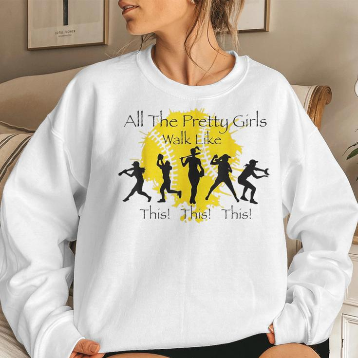 All The Pretty Girls Walk Like This Baseball Softball Women Sweatshirt Gifts for Her