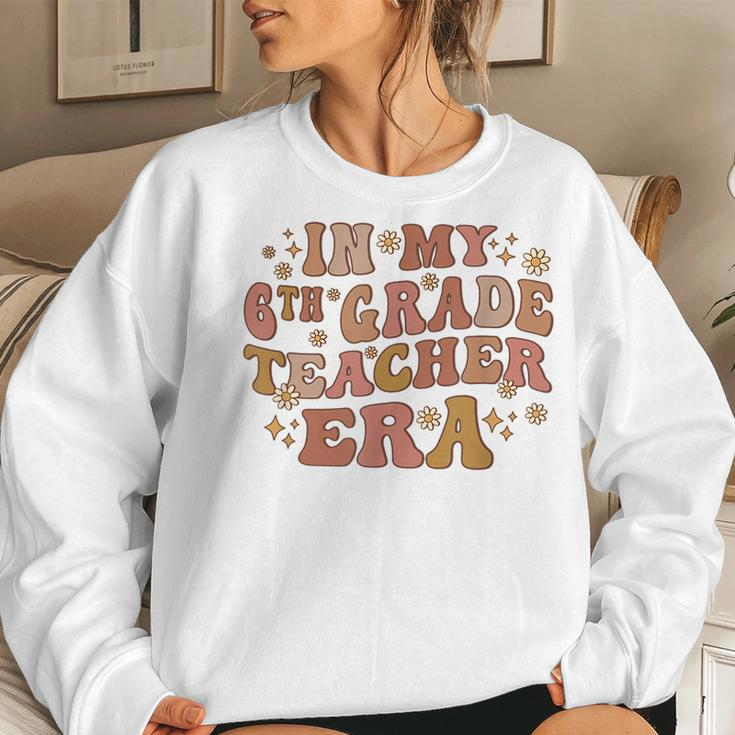 Retro Groovy In My 6Th Grade Teacher Era Back To School Women Sweatshirt Gifts for Her