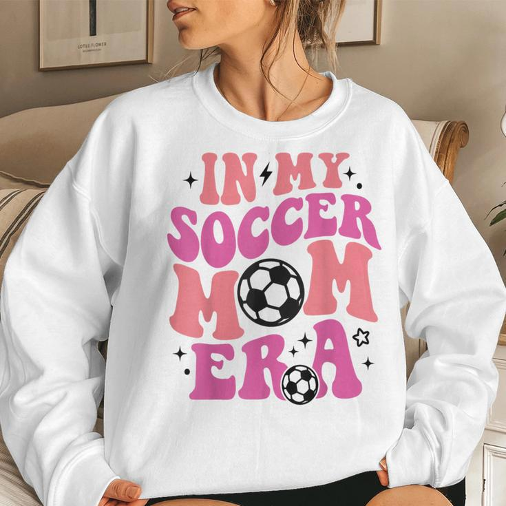 In My Soccer Mom Era Women Sweatshirt Gifts for Her