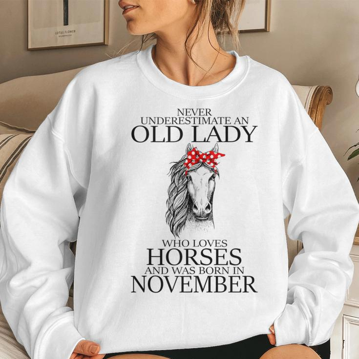 Never Underestimate An Old Lady Who Loves Horses November Women Sweatshirt Gifts for Her