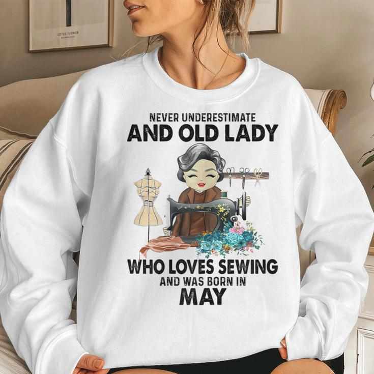 Never Underestimate Old Lady Loves Sewing & Born In May Women Sweatshirt Gifts for Her