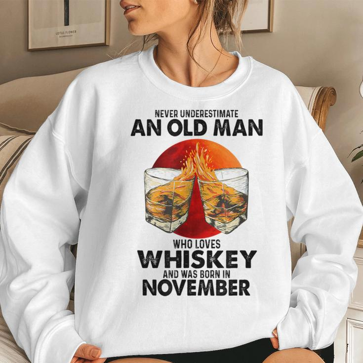 Never Underestimate An Old November Man Who Loves Whiskey Women Sweatshirt Gifts for Her