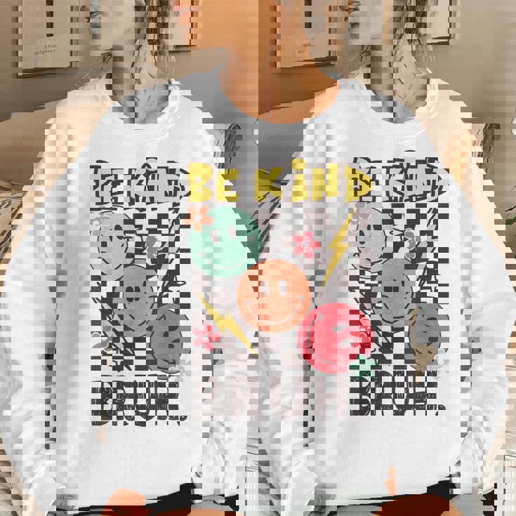 Unity Day 2023 Anti Bullying Awareness Kindness Be Kind Bruh Women Sweatshirt Gifts for Her