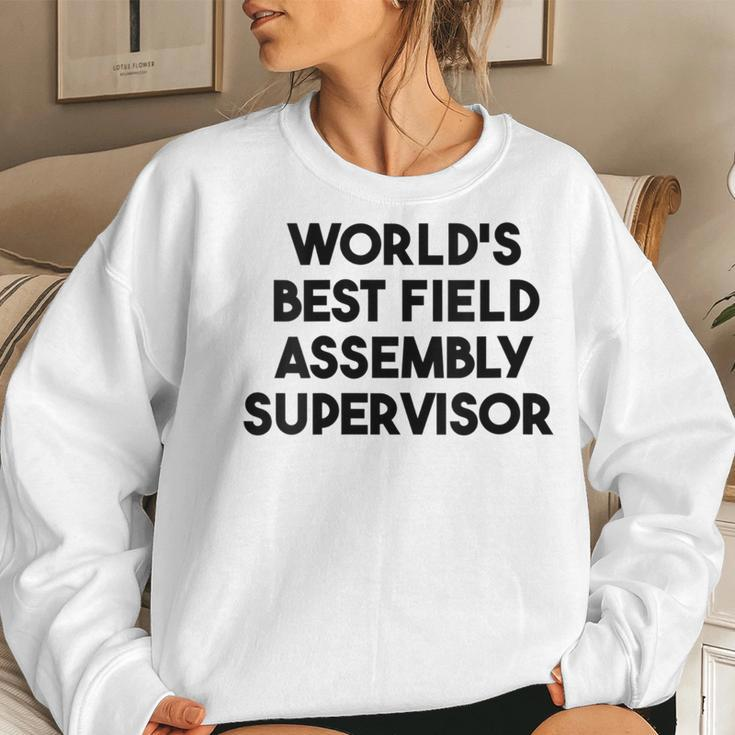 World's Best Field Assembly Supervisor Women Sweatshirt Gifts for Her
