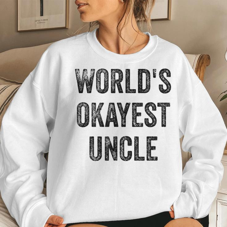 Worlds Okayest Uncle Sarcastic Quote Best Uncle Ever Women Sweatshirt Gifts for Her