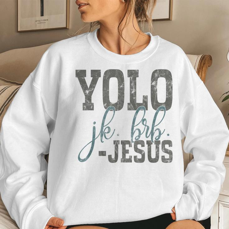 Yolo Jk Brb Bible Jesus Christian Women Sweatshirt Gifts for Her