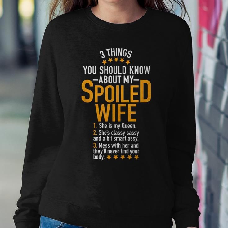 3 Things About My Spoiled Wife For Best Husband Ever Women Sweatshirt Unique Gifts