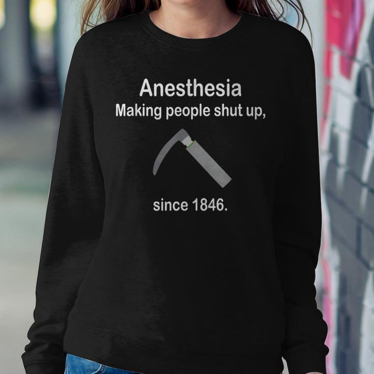 Anesthesia Making People Shut Up Men Women Women Sweatshirt Unique Gifts